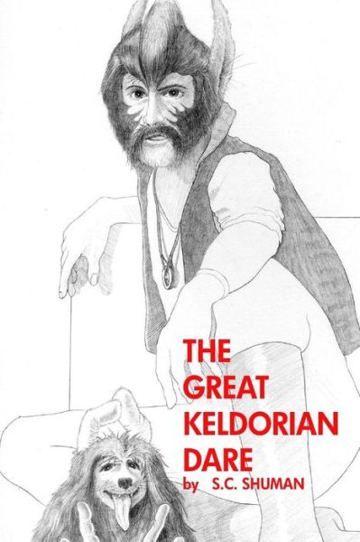 Cover for S C Shuman · The Great Keldorian Dare (Paperback Book) (2013)