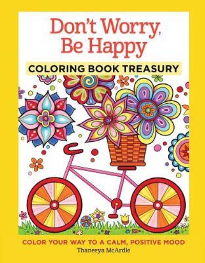 Cover for Thaneeya McArdle · Don't Worry, Be Happy Coloring Book Treasury (Book) (2015)