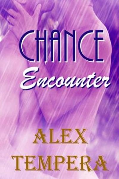Cover for Alex Tempera · Chance Encounter (Paperback Bog) (2014)