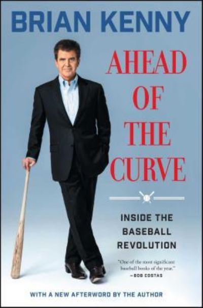 Cover for Brian Kenny · Ahead of the Curve: Inside the Baseball Revolution (Paperback Book) (2017)
