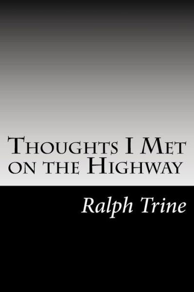 Cover for Ralph Waldo Trine · Thoughts I Met on the Highway (Paperback Book) (2014)