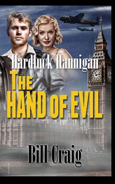 Cover for Bill Craig · Hardluck Hannigan: the Hand of Evil (Paperback Book) (2014)