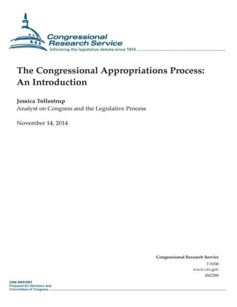 Cover for Congressional Research Service · The Congressional Appropriations Process: an Introduction (Paperback Book) (2014)
