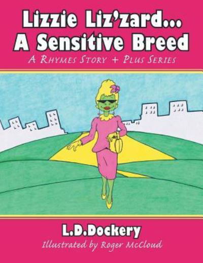 Cover for L D Dockery · Lizzie Liz'zard . . . a Sensitive Breed (Paperback Book) (2015)