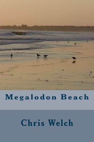 Cover for Chris Welch · Megalodon Beach (Paperback Book) (2015)