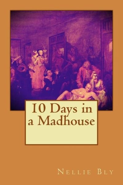 Cover for Nellie Bly · 10 Days in a Madhouse (Pocketbok) (2015)