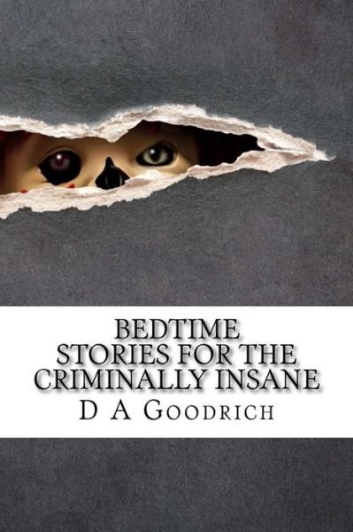 Cover for Ms D a Goodrich · Bedtime Stories for the Criminally Insane (Paperback Bog) (2015)