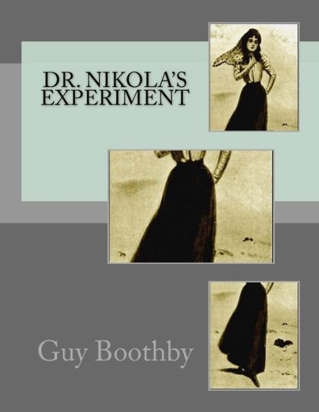 Cover for Guy Boothby · Dr. Nikola's Experiment (Paperback Book) (2015)