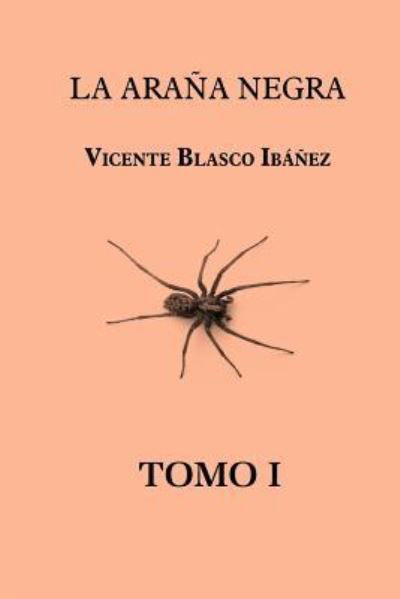 Cover for Vicente Blasco Ibanez · La arana negra (tomo 1) (Pocketbok) (2015)