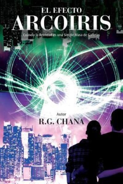 Cover for R G Chana · El Efecto Arcoiris (Paperback Book) (2016)