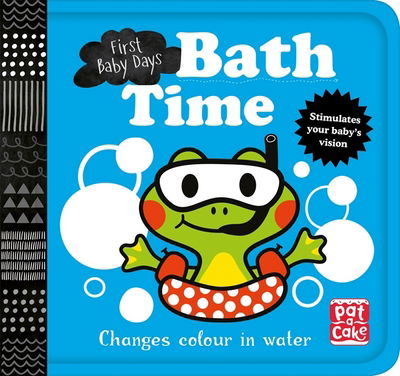 Cover for Pat-a-Cake · First Baby Days: Bath Time: A book that changes colour in water - First Baby Days (Kartongbok) (2019)