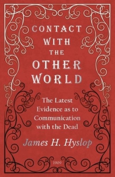 Cover for James H Hyslop · Contact with the Other World - The Latest Evidence as to Communication with the Dead (Paperback Book) (2019)