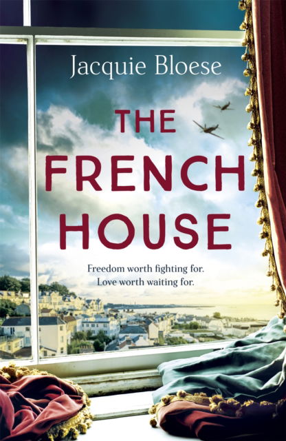 Cover for Jacquie Bloese · The French House: The captivating and heartbreaking wartime love story and Richard &amp; Judy Book Club pick (Paperback Book) (2022)