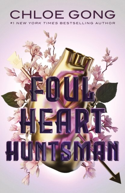 Cover for Chloe Gong · Foul Heart Huntsman: The stunning sequel to Foul Lady Fortune, by a #1 New York times bestselling author - Foul Lady Fortune (Paperback Bog) (2024)