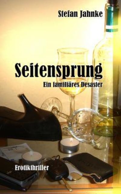 Cover for Stefan Jahnke · Seitensprung : Ein familiaeres Desaster (Paperback Book) (2017)