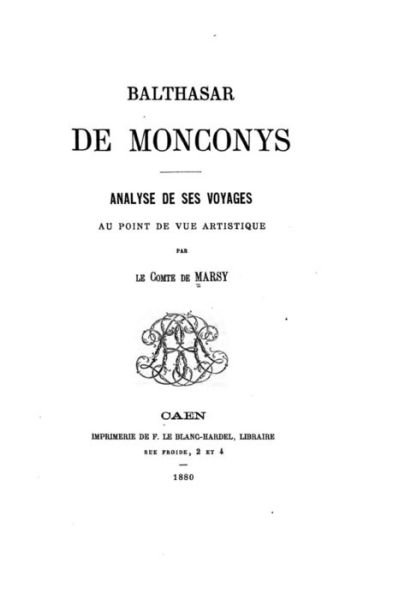 Cover for Balthasar De Monconys · Balthasar de Monconys, analyse de ses voyages au point de vue artistique (Paperback Book) (2016)