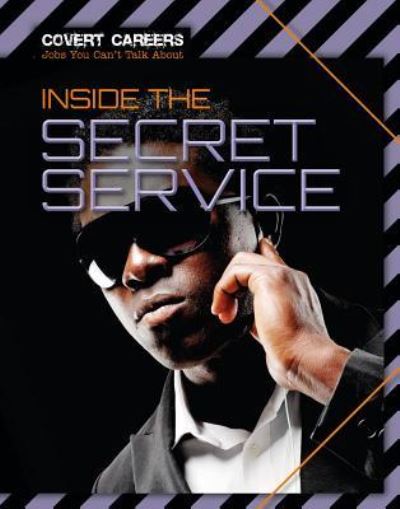 Cover for Louise A Spilsbury · Inside the Secret Service (Paperback Book) (2019)