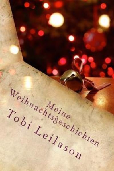 Cover for Tobi Leilason · Meine Weihnachtsgeschichten (Taschenbuch) (2016)