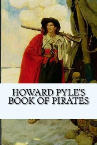 Cover for Howard Pyle · Howard Pyle's Book of Pirates (Paperback Bog) (2016)