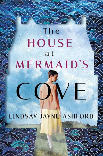 Cover for Lindsay Jayne Ashford · The House at Mermaid's Cove (Pocketbok) (2020)