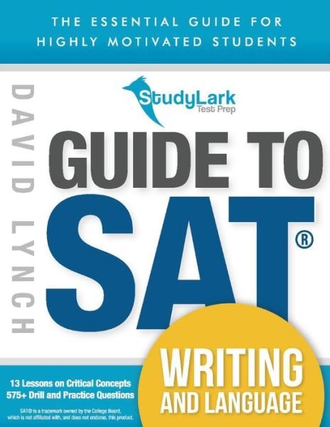 Cover for David Lynch · StudyLark Guide to SAT Writing and Language: The Essential Guide for Highly Motivated Students (Paperback Bog) (2019)