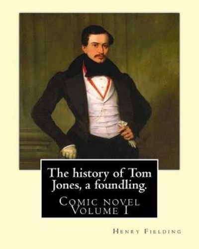 Cover for Henry Fielding · The history of Tom Jones, a foundling. By (Paperback Bog) (2017)
