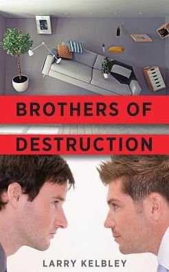 Cover for Larry Kelbley · Brothers of Destruction (Paperback Book) (2017)