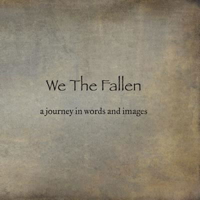 We The Fallen - Little Alice - Książki - Createspace Independent Publishing Platf - 9781548554354 - 1 lipca 2013