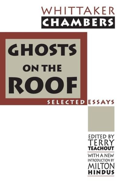 Cover for Whittaker Chambers · Ghosts on the Roof: Selected Journalism (Taschenbuch) [Revised Ed. edition] (1996)