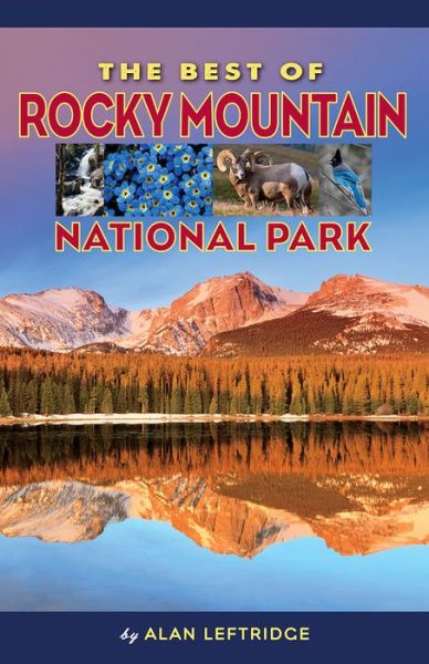 Cover for Alan Leftridge · The Best of Rocky Mountain National Park (Paperback Book) (2015)