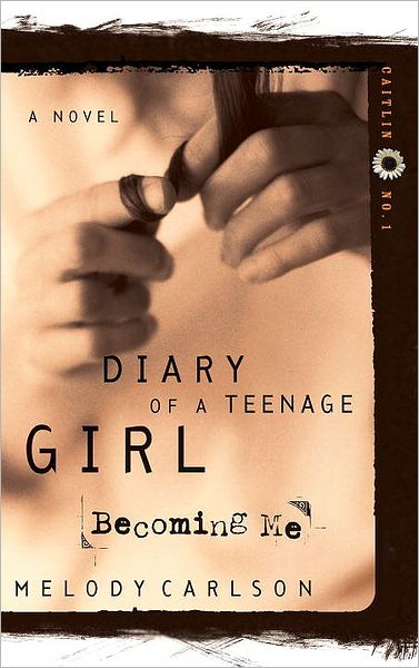 Cover for Melody Carlson · Becoming Me - Diary of a Teenage Girl: Caitlin (Taschenbuch) (2000)