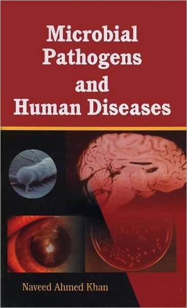 Cover for N A Khan · Microbial Pathogens and Human Diseases (Hardcover Book) (2008)
