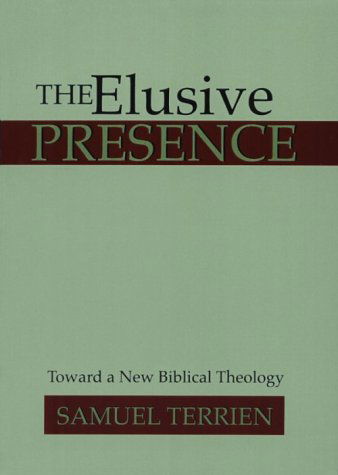 Cover for Samuel Terrien · The Elusive Presence: Toward a New Biblical Theology (Paperback Book) (2000)