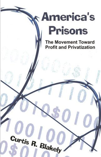 Cover for Curtis R. Blakely · America's Prisons: the Movement Toward Profit and Privatization (Paperback Book) (2005)