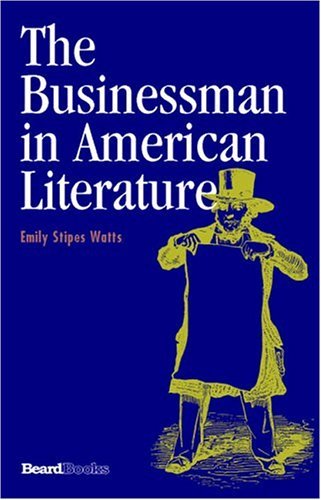 Cover for Emily Stipes Watts · The Businessman in American Literature (Paperback Bog) (2004)
