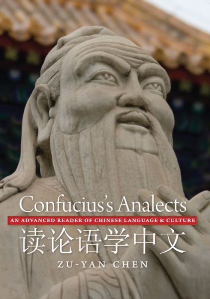 Cover for Zu-yan Chen · Confucius's Analects: An Advanced Reader of Chinese Language and Culture (Pocketbok) (2010)