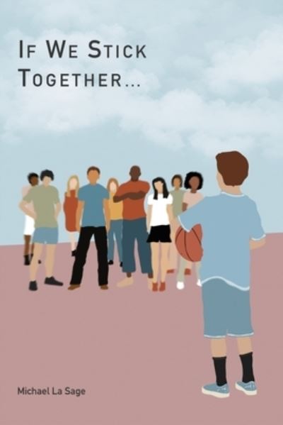 Cover for Michael Lasage · If We Stick Together (Paperback Book) (2021)