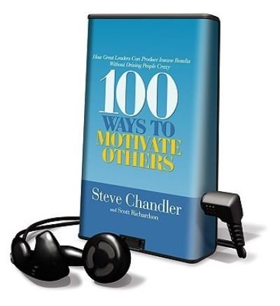 100 Ways to Motivate Others - Steve Chandler - Andet - Findaway World - 9781598955354 - 30. oktober 2006