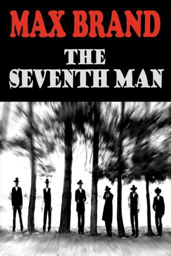 Cover for Max Brand · The Seventh Man (Taschenbuch) (2009)