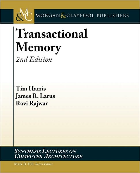 Cover for Tim Harris · Transactional Memory - Synthesis Lectures on Computer Architecture (Paperback Book) [2 Revised edition] (2010)