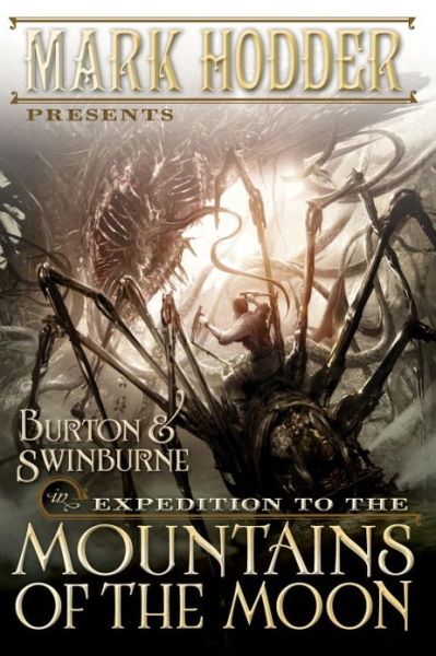 Cover for Mark Hodder · Expedition to the Mountains of the Moon (Burton &amp; Swinburne) (Paperback Book) (2012)