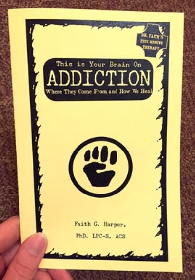 Cover for Faith G. Harper · This is Your Brain on Addiction (Pamflet) (2016)
