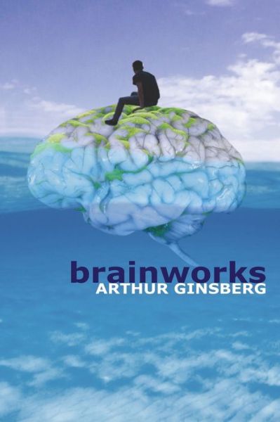 Cover for Arthur Ginsberg · Brain Works (Paperback Book) (2019)