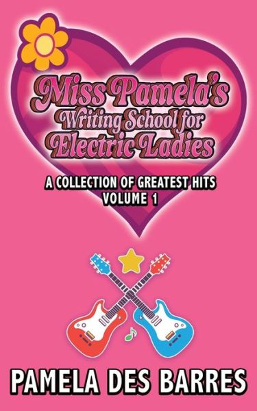 Cover for Pamela Des Barres · Miss Pamela's Writing School for Electric Ladies (Book) (2022)