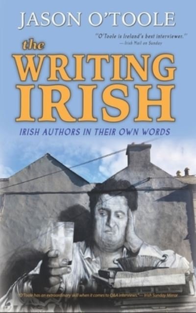 Cover for Jason O'Toole · The Writing Irish (hardback) (Innbunden bok) (2021)