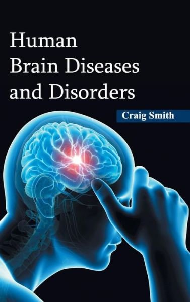 Cover for Craig Smith · Human Brain Diseases and Disorders (Hardcover Book) (2015)