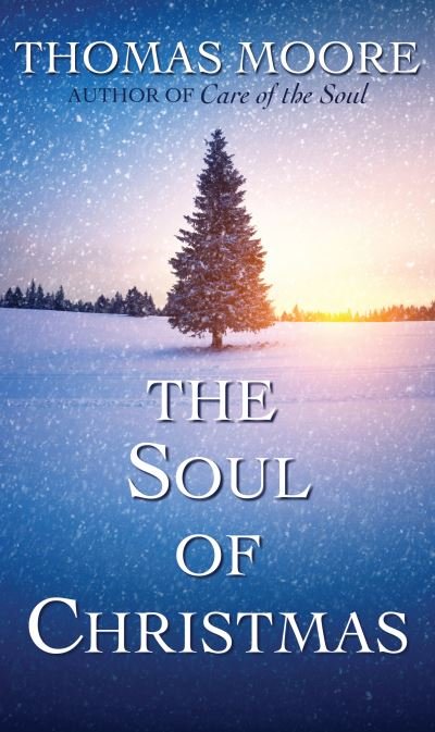 Cover for Thomas Moore · Soul of Christmas (Bok) (2022)