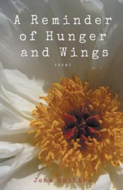 Cover for Jane Ebihara · A Reminder of Hunger and Wings (Paperback Book) (2019)