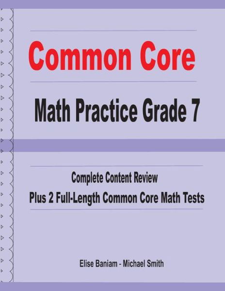 Common Core Math Practice Grade 7 - Michael Smith - Books - Math Notion - 9781636200354 - November 1, 2020