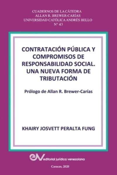 Cover for Khairy J Peralta Fung · CONTRATACION PUBLICA Y COMPROMISO DE RESPONSABILIDAD SOCIAL. Una nueva forma de tributacion (Taschenbuch) (2020)